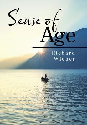 Sense of Age by Wiener, Richard
