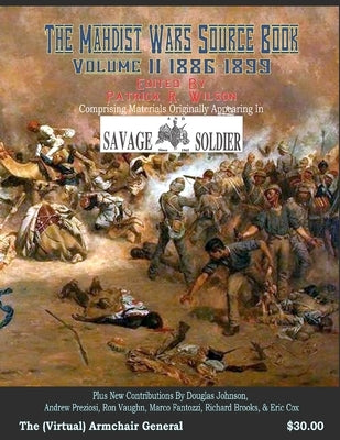 The Mahdist Wars Source Book: Vol. 2 by Wilson, Patrick