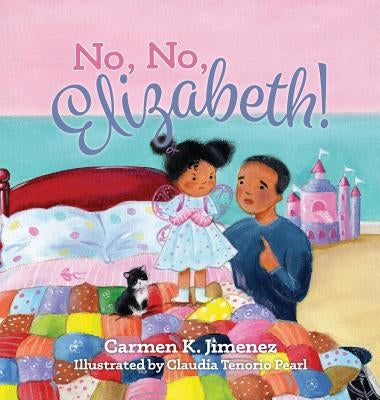 No, No Elizabeth by Jimenez, Carmen K.