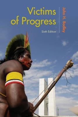 Victims of Progress by Bodley, John H.