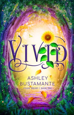 Vivid (the Color Theory Book 1) by Bustamante, Ashley