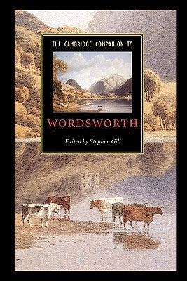 The Cambridge Companion to Wordsworth by Gill, Stephen