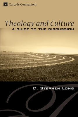 Theology and Culture by Long, D. Stephen