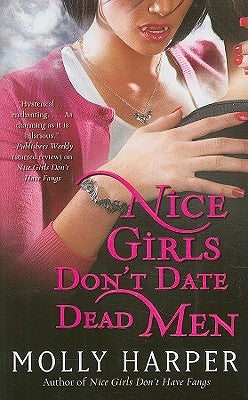 Nice Girls Don't Date Dead Men: Volume 2 by Harper, Molly
