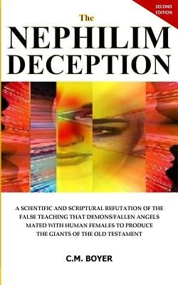 The Nephilim Deception 2nd Edition by Boyer, C. M.
