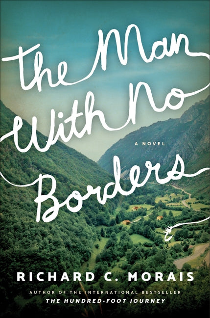 The Man with No Borders by Morais, Richard C.