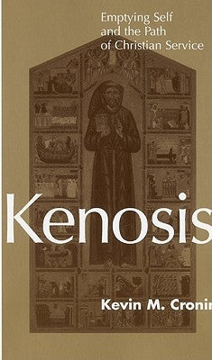Kenosis by Cronin O. F. M., Kevin