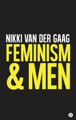 Feminism and Men by Gaag, Nikki Van Der