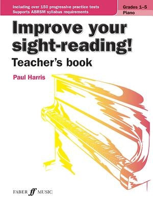 Improve Your Sight-Reading! Piano (Teacher's Book) by Harris, Paul