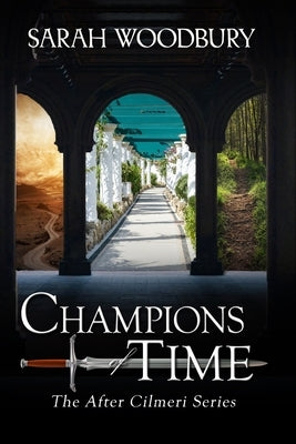 Champions of Time by Woodbury, Sarah