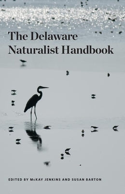 Delaware Naturalist Handbook by Jenkins, McKay