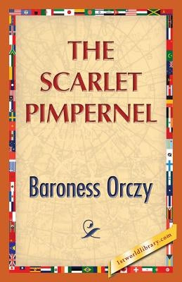 The Scarlet Pimpernel by Orczy, Baroness