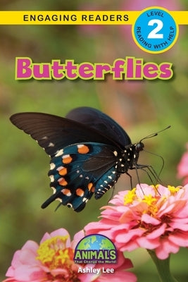 Butterflies: Animals That Change the World! (Engaging Readers, Level 2) by Lee, Ashley
