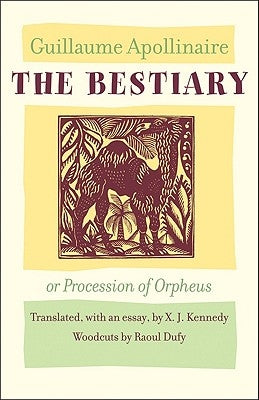 The Bestiary, or Procession of Orpheus by Apollinaire, Guillaume