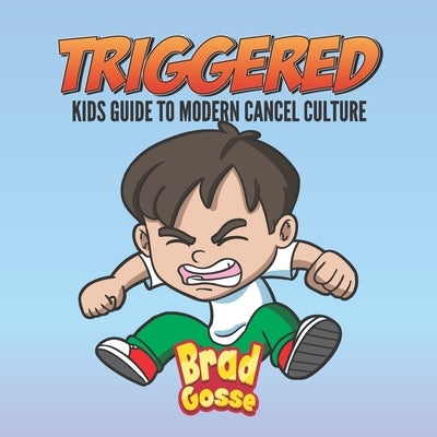Triggered: Kids Guide To Modern Day Cancel Culture by Toons, Vector
