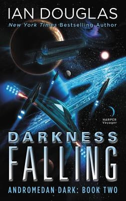 Darkness Falling: Andromedan Dark: Book Two by Douglas, Ian