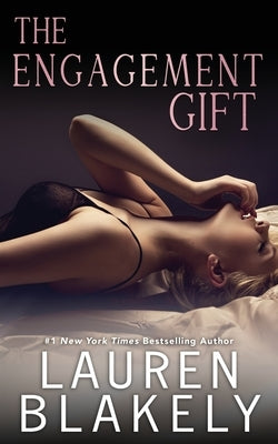 The Engagement Gift: An After Dark Standalone Romance by Blakely, Lauren