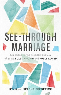 See-Through Marriage by Frederick, Ryan