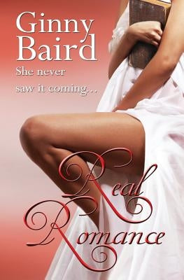 Real Romance by Baird, Ginny