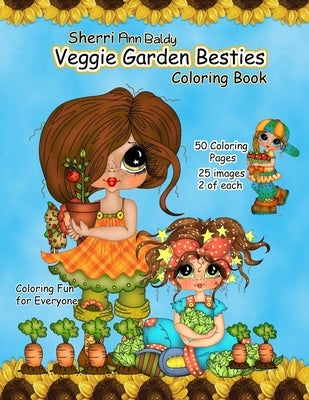 Sherri Ann Baldy Veggie Garden Besties Coloring Book by Baldy, Sherri Ann