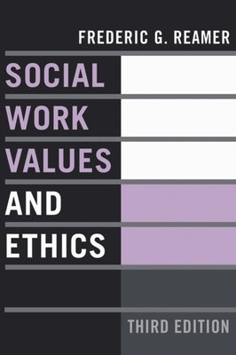 Social Work Values and Ethics by Reamer, Frederic G.