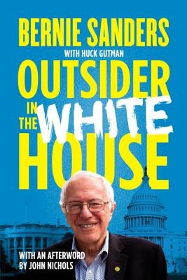 Outsider in the White House by Sanders, Bernie