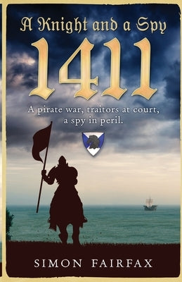 A Knight and a Spy 1411 by Fairfax, Simon