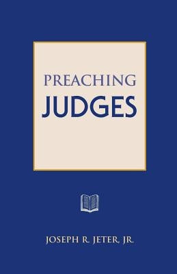 Preaching Judges by Jeter, Joseph R.