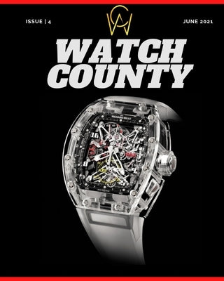 Watch County: Magazine June 2021 Issue 4 by Amjad, Muhammed