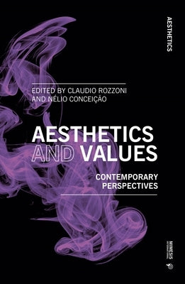 Aesthetics and Values: Contemporary Perspectives by Rozzoni, Claudio