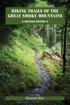 Hiking Trails of the Great Smoky Mountains [With Map] by Wise, Kenneth