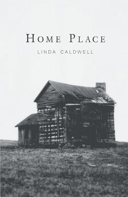 Home Place by Caldwell, Linda