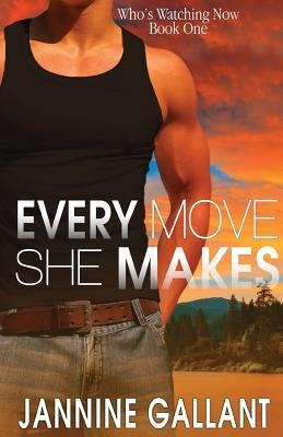 Every Move She Makes by Gallant, Jannine