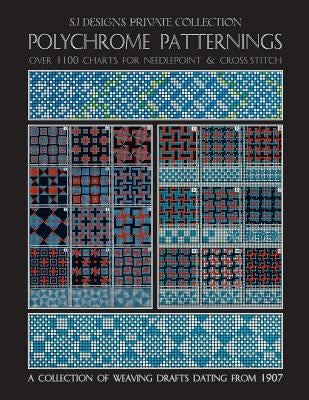 Polychrome Patternings: Over 1100 Charts for Needlepoint & Cross Stitch by Johnson, Susan