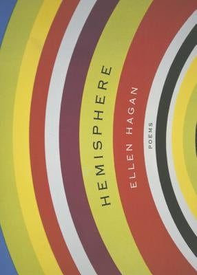 Hemisphere: Poems by Hagan, Ellen