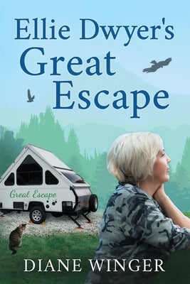 Ellie Dwyer's Great Escape by Winger, Diane