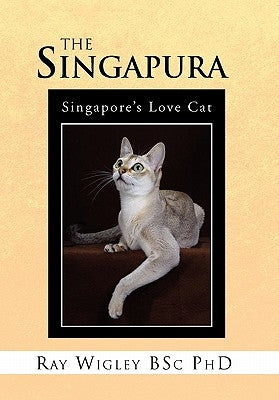 The Singapura by Wigley, Ray
