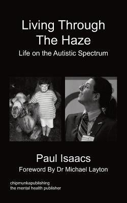 Living Through the Haze by Isaacs, Paul