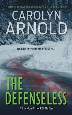 The Defenseless by Arnold, Carolyn