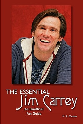 The Essential Jim Carrey by Cassata, Mary Anne