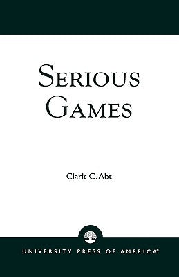 Serious Games by Abt, Clark C.