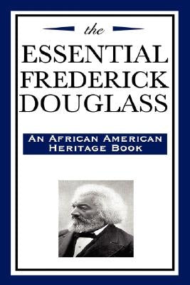 The Essential Frederick Douglass by Douglass, Frederick