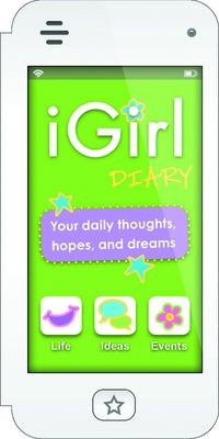 Igirl: Diary: Your Daily Thoughts, Hopes, and Dreams by Lluch, Isabel B.