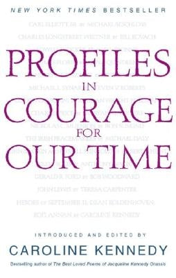 Profiles in Courage for Our Time by Kennedy, Caroline