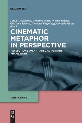 Cinematic Metaphor in Perspective by Greifenstein, Sarah