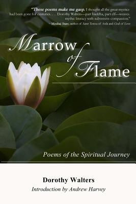 Marrow of Flame: Poems of the Spiritual Journey (2nd ed.) by Harvey, Andrew