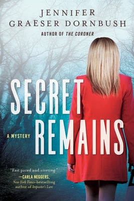Secret Remains: A Coroner's Daughter Mystery by Dornbush, Jennifer Graeser