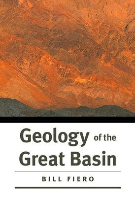 Geology of the Great Basin by Fiero, Bill