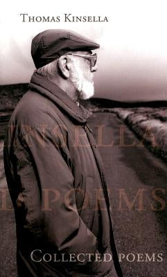 Collected Poems Thomas Kinsella by Kinsella, Thomas