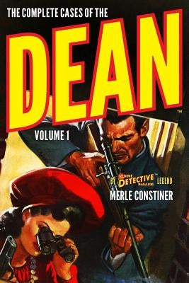 The Complete Cases of The Dean, Volume 1 by Constiner, Merle